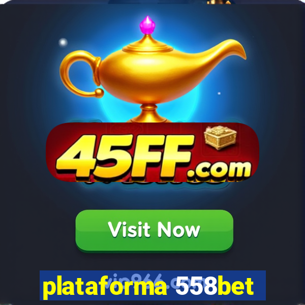 plataforma 558bet
